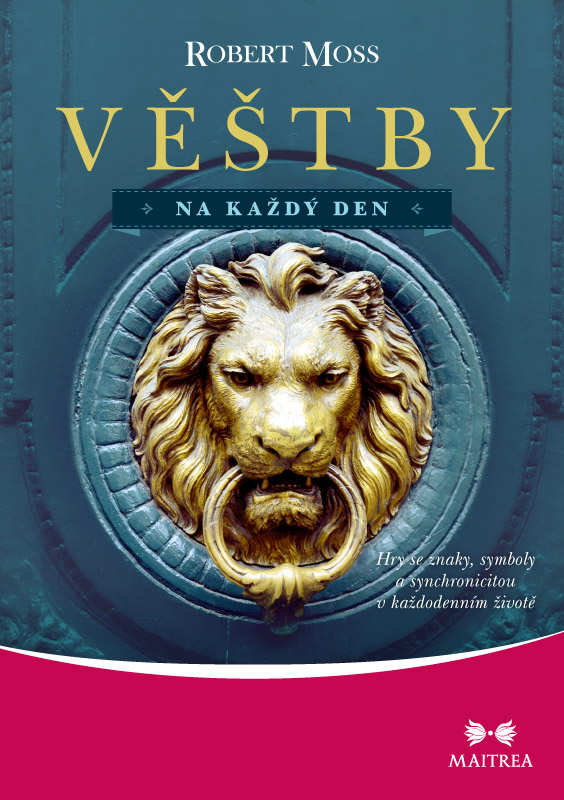 Věštby na každý den // Robert Moss // Maitrea